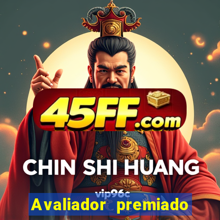 Avaliador premiado reclame aqui